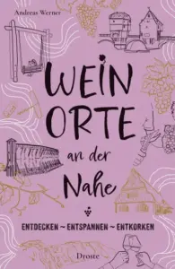 Buchcover: Weinorte an der Nahe von Andreas Werner, Droste Verlag